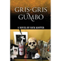 Gris-Gris Gumbo - Paperback