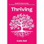 Thriving: Health Professionals: The Simple and Honest Guide to Growing Your Clinic - Paperback