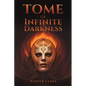 Tome of Infinite Darkness - Paperback