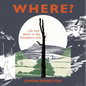 Where?: Life and Death in the Shropshire Hills - Paperback