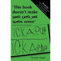 This Book Doesn't Make Sense: Living and Learning with Dyslexia - Paperback