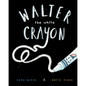 Walter the White Crayon - Paperback