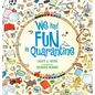 We Had Fun in Quarantine - Hardcover
