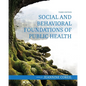 Social and Behavioral Foundations of Public Health - Paperback