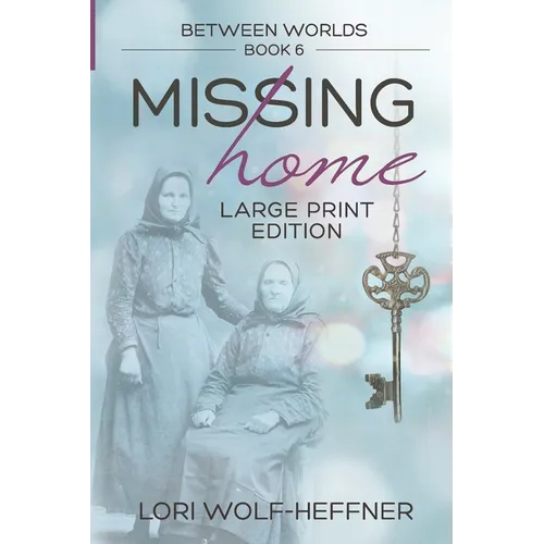 Between Worlds 6: Missing Home (large print) - Paperback