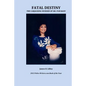 Fatal Destiny: The Carjacking Murder of Dr. Pam Basu - Paperback