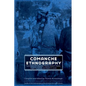 Comanche Ethnography: Field Notes of E. Adamson Hoebel, Waldo R. Wedel, Gustav G. Carlson, and Robert H. Lowie - Hardcover
