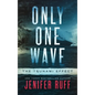 Only One Wave: The Tsunami Effect - Hardcover