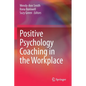 Positive Psychology Coaching in the Workplace - Paperback