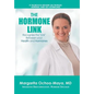 The Hormone Link: Recognize the "Link" Between your Health and Hormones - Hardcover