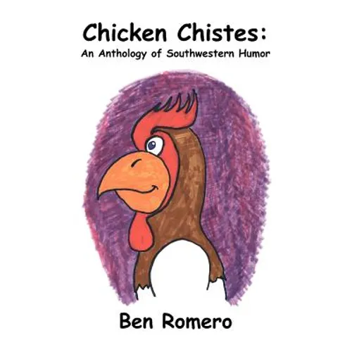 Chicken Chistes: An Anthology of Southwestern Humor - Paperback