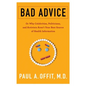 Bad Advice: Or Why Celebrities, Politicians, and Activists Aren't Your Best Source of Health Information - Hardcover