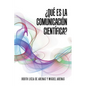 ¿Qué es la comunicación científica? - Paperback
