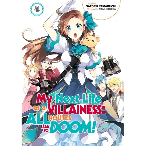 My Next Life as a Villainess: All Routes Lead to Doom! Volume 4 (Light Novel): Volume 4 - Paperback