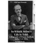 In Which Milne's Life Is Told: A Biography of Winnie the Pooh Author A.A. Milne - Paperback