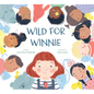 Wild for Winnie - Hardcover