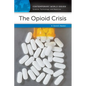 The Opioid Crisis: A Reference Handbook - Hardcover
