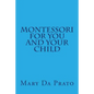Montessori for You and Your Child - Paperback
