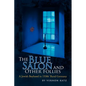 The Blue Salon and Other Follies - Paperback
