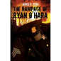 The Rampage of Ryan O'Hara - Paperback