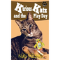 Kurious Katz and the Play Day: Large Print - Hardcover