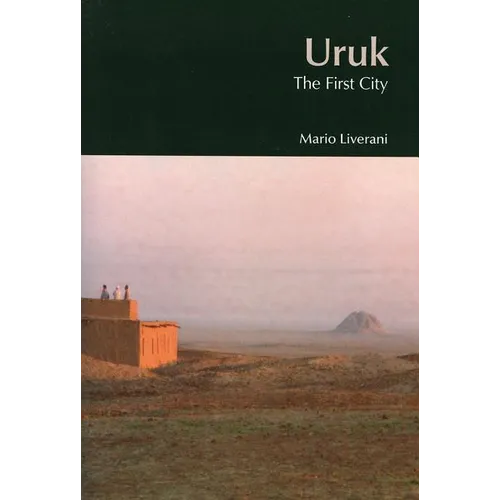 Uruk: The First City - Paperback