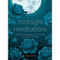 Midnight Meditations: Calm Your Thoughts, Still Your Body, and Return to Sleep - Hardcover