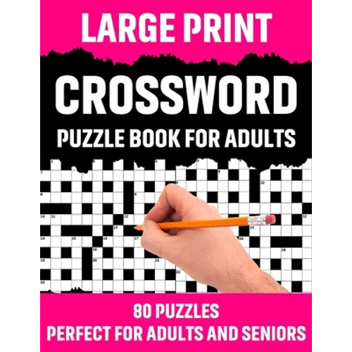Large Print Crossword Puzzle Book For Adults: Crossword Puzzle Book For Senior And Adults Who Find Interest In Word Games To Make Enjoyment During Hol - Paperback