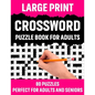 Large Print Crossword Puzzle Book For Adults: Crossword Puzzle Book For Senior And Adults Who Find Interest In Word Games To Make Enjoyment During Hol - Paperback