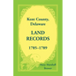 Kent County, Delaware Land Records, 1785-1789 - Paperback