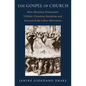 The Gospel of Church: How Mainline Protestants Vilified Christian Socialism and Fractured the Labor Movement - Hardcover