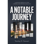 A Notable Journey: A Musician's Memoir of Living, Learning, and Thriving in Music City - Paperback