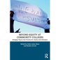 Beyond Equity at Community Colleges: Bringing Theory Into Practice for Justice and Liberation - Paperback