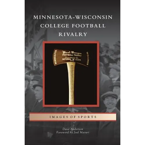 Minnesota-Wisconsin College Football Rivalry - Hardcover