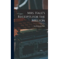 Mrs. Hale's Receipts for the Million - Hardcover
