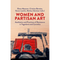 Women and Partisan Art: Aesthetics and Practices of Resistance in Yugoslavia and Carinthia - Paperback