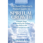The Band Director's Pocket Guide to Spiritual Growth: 3 Simple Steps to Becoming the Person You Want to Be (and God Intended You to Be) - Paperback