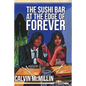 The Sushi Bar At The Edge Of Forever - Paperback