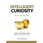 Intelligent Curiosity: The Art of Finding More - Paperback