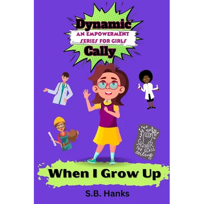 Dynamic Cally: When I Grow Up - Paperback