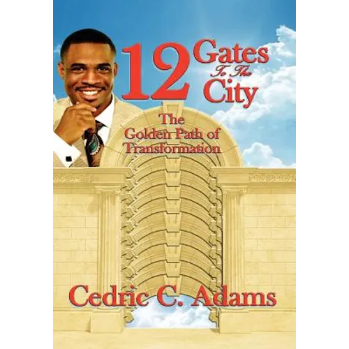 12 Gates to the City: The Golden Path of Transformation - Hardcover