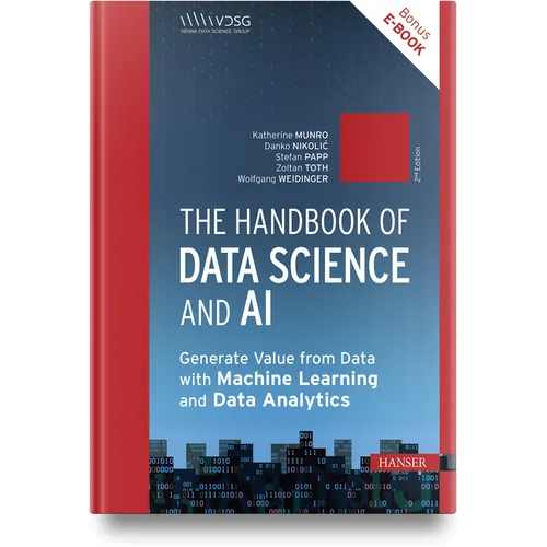 The Handbook of Data Science and AI: Generate Value from Data with Machine Learning and Data Analytics - Paperback