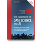 The Handbook of Data Science and AI: Generate Value from Data with Machine Learning and Data Analytics - Paperback
