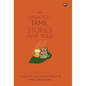 THE GREATEST TAMIL STORIES EVER TOLD (cover) - Hardcover