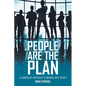 People Are the Plan: A Leadership Approach to Winning with People - Paperback