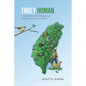 Truly Human: Indigeneity and Indigenous Resurgence on Formosa - Paperback