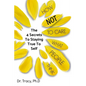 How Not to Care What People Think: The 4 Secrets to Staying True to Yourself - Paperback