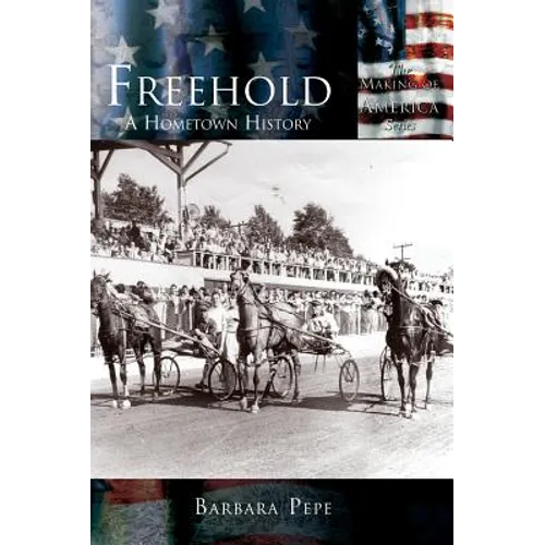 Freehold: A Hometown History - Hardcover