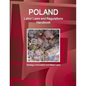 Poland Labor Laws and Regulations Handbook: Strategic Information and Basic Laws - Paperback