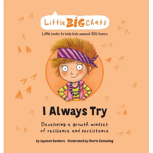 I Always Try: Developing a growth mindset of resilience and persistence - Hardcover